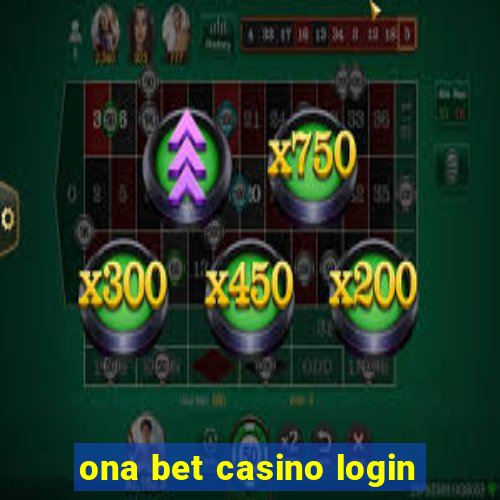 ona bet casino login